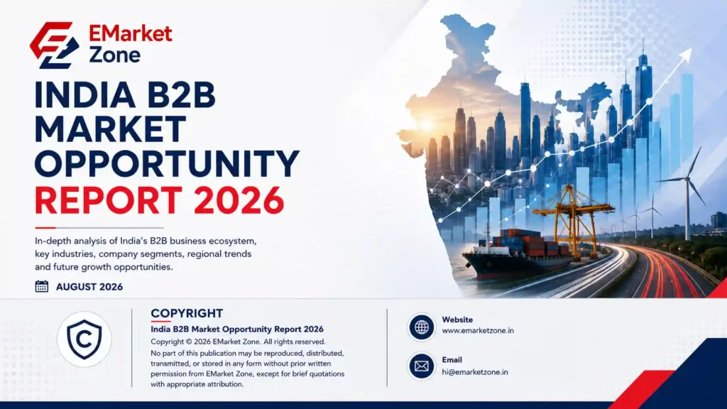 EMarket Zone India B2B Market Opportunity Report 2026 cover featuring an India map with city skylines, rising business charts, shipping infrastructure, highways and wind turbines, alongside the report title and publication details.