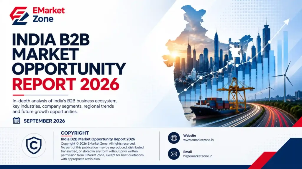 EMarket Zone India B2B Market Opportunity Report 2026 cover featuring an India map with city skylines, rising business charts, shipping infrastructure, highways and wind turbines, alongside the report title and publication details.